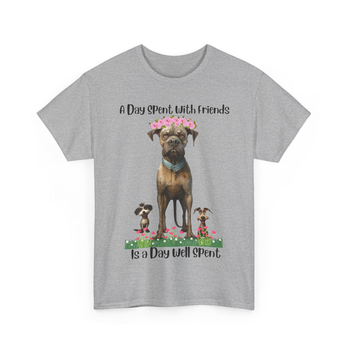 A Day Spent with Friends is a Day Well Spent - Unisex Heavy Cotton Tee - Celebrate Your Weird Friends