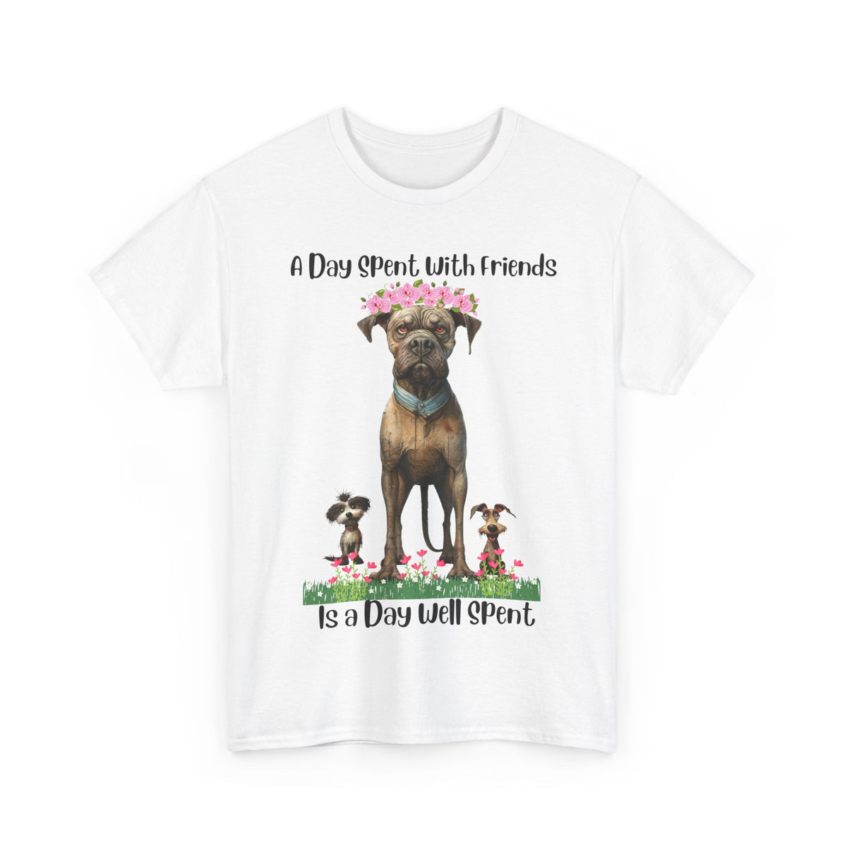 A Day Spent with Friends is a Day Well Spent - Unisex Heavy Cotton Tee - Celebrate Your Weird Friends