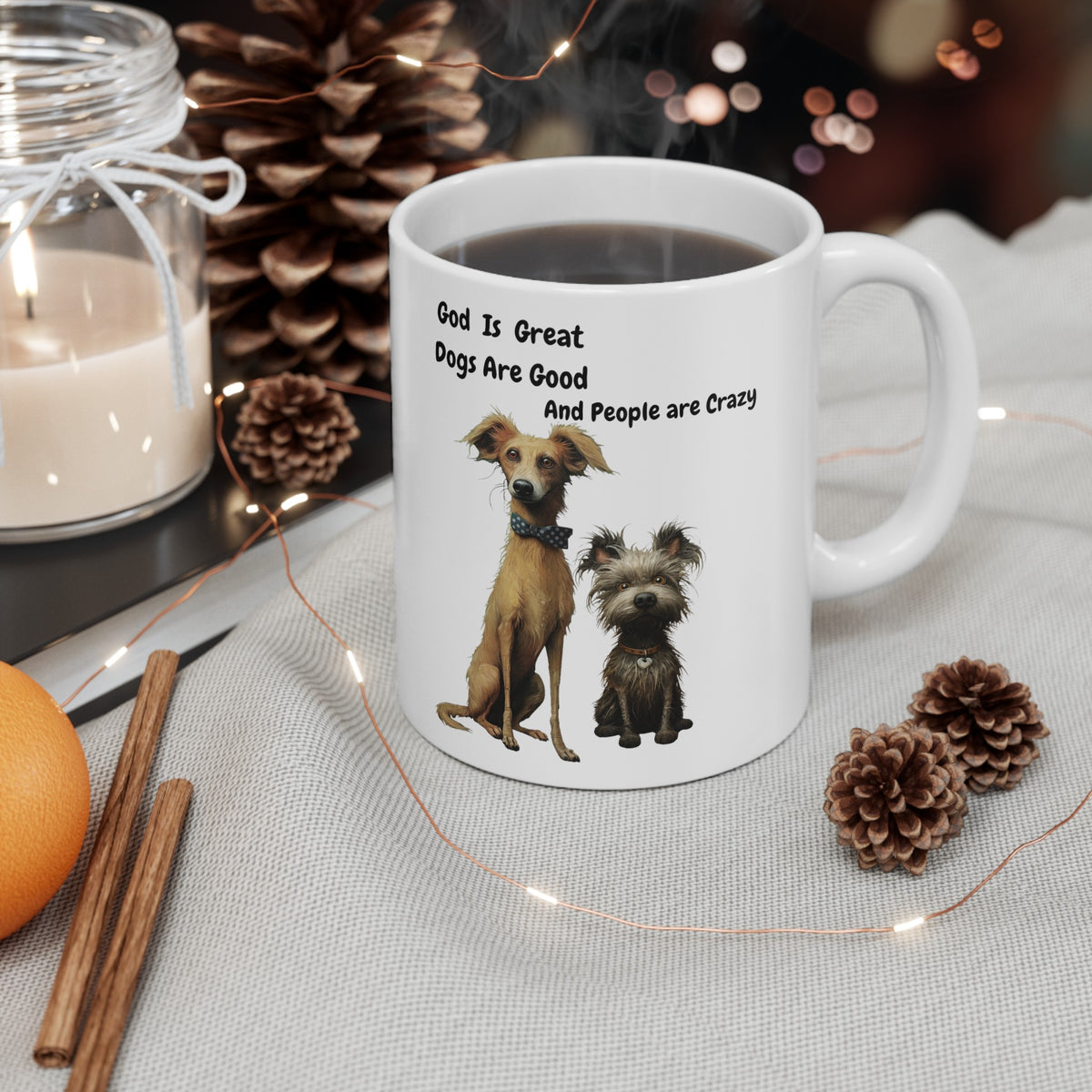 God is Great, Dogs are Good and People are Crazy Ceramic Mug, (11oz, 15oz) for Dog Lovers - Great Gift Idea