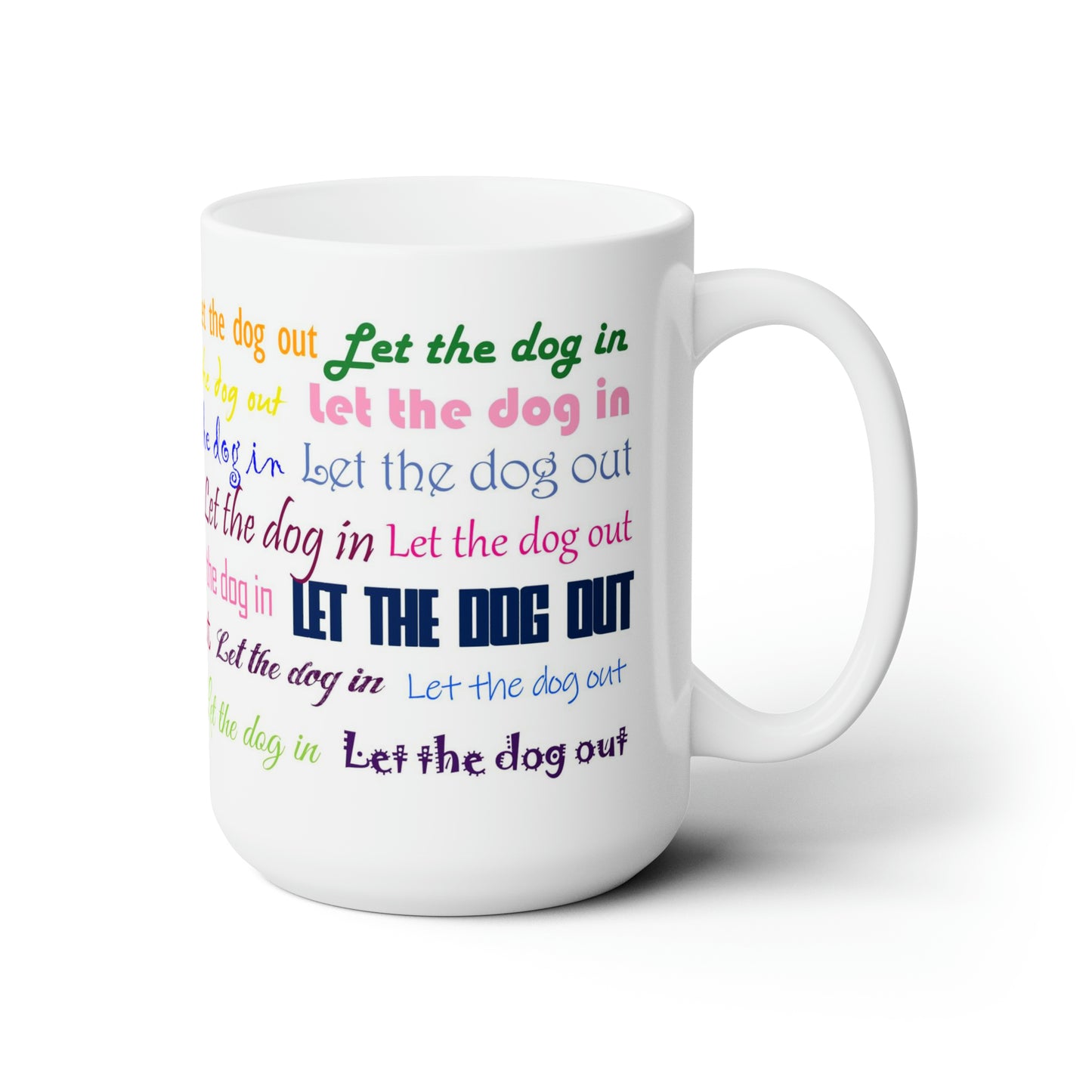 Let the Dog Out, Let the Dog In. Mug