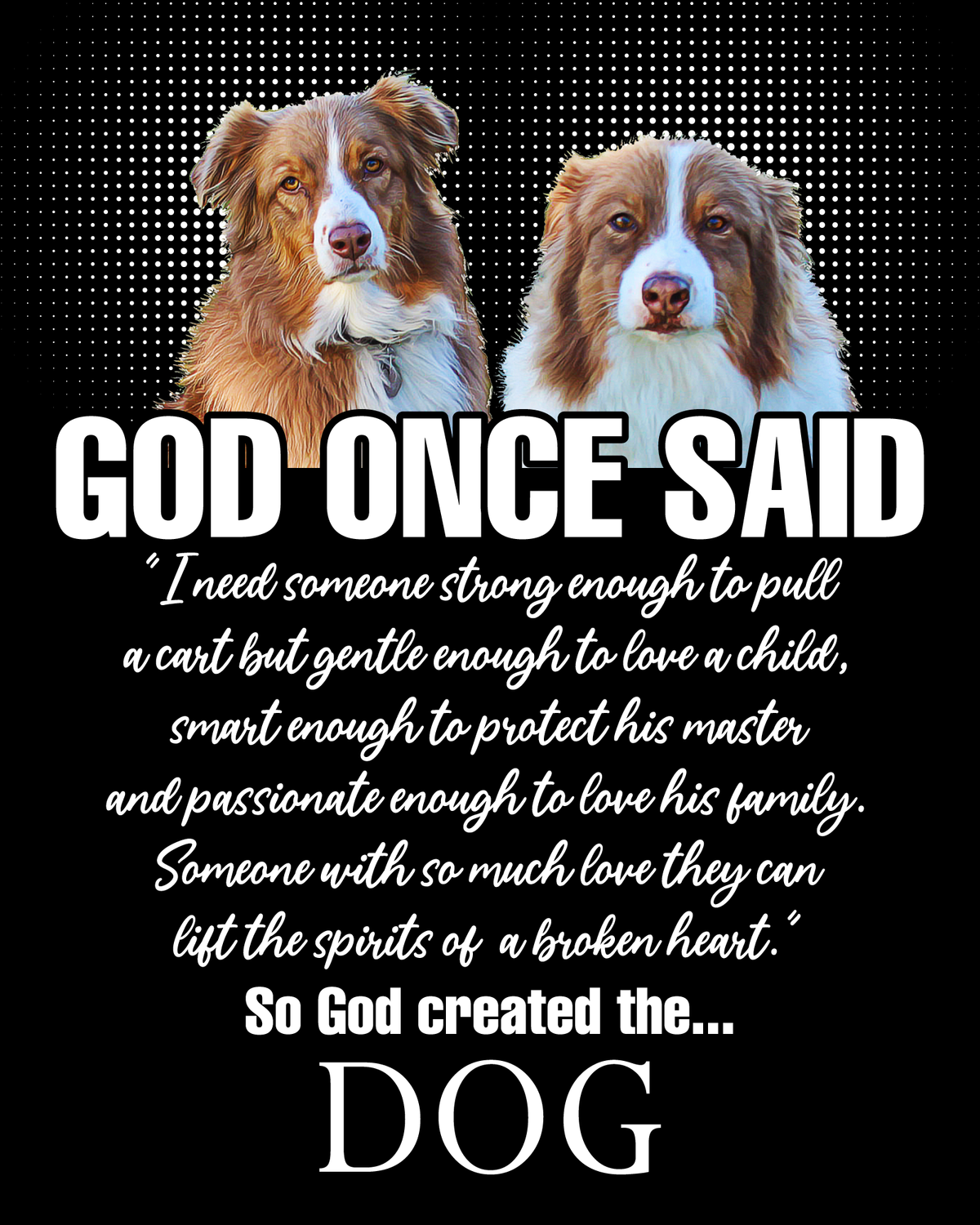 God Running Dogs God Once Said....So God Created The Dog....8 x 10