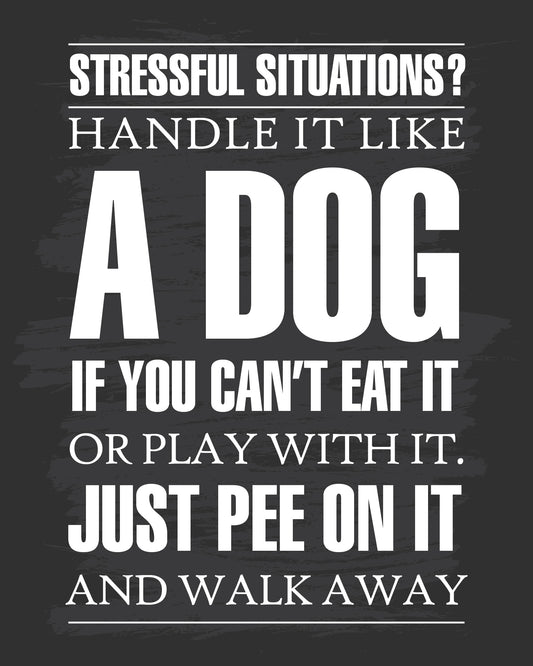 Handle It Like A Dog - Art Print - Funny Print for Office