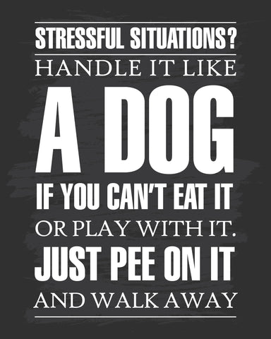 Handle It Like A Dog - Art Print - Funny Print for Office