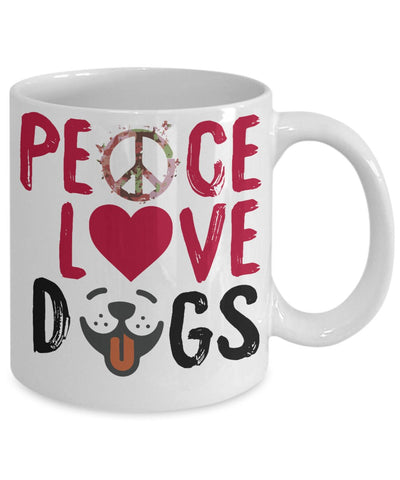 Peace Love Dogs Mug | Dog Saying Mug | Dog Humor Mug | Dog Dad Mug | Dog Mom Coffee Mug | Dog Owner Mug | Dog Themed Mug |Mug For Dog Lovers